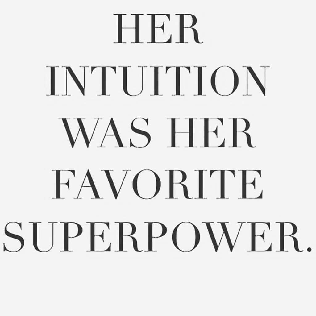 Her intuition was her favourite superpower